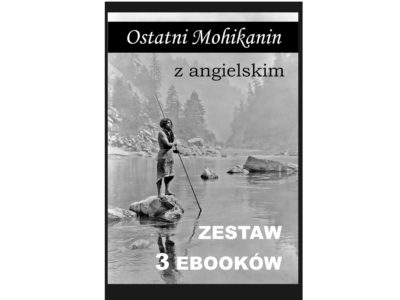 3 ebooki: Ostatni Mohikanin, Tłumacz grecki, nauka angielskiego z książką dwujęzyczną