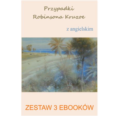 3 ebooki: Przypadki Robinsona Kruzoe, Tłumacz grecki, nauka angielskiego z książką dwujęzyczną