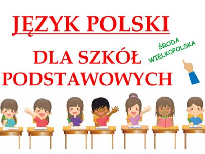 Środa Wlkp.- kurs polskiego, szkoła podstawowa